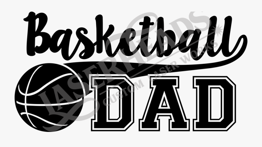 Basketball Dad - Basketball Dad Svg, Transparent Clipart