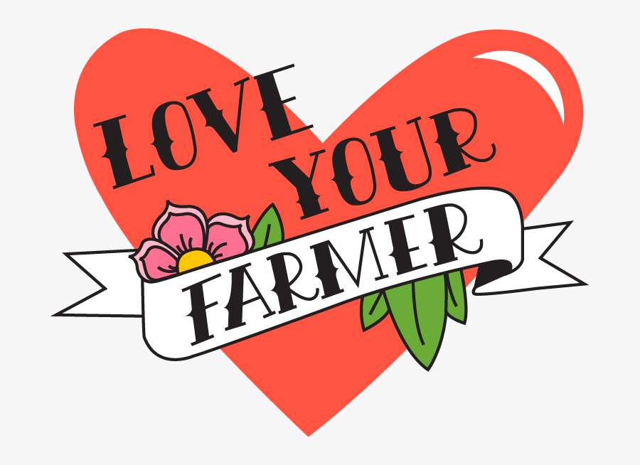 Love Your Farmer, Transparent Clipart