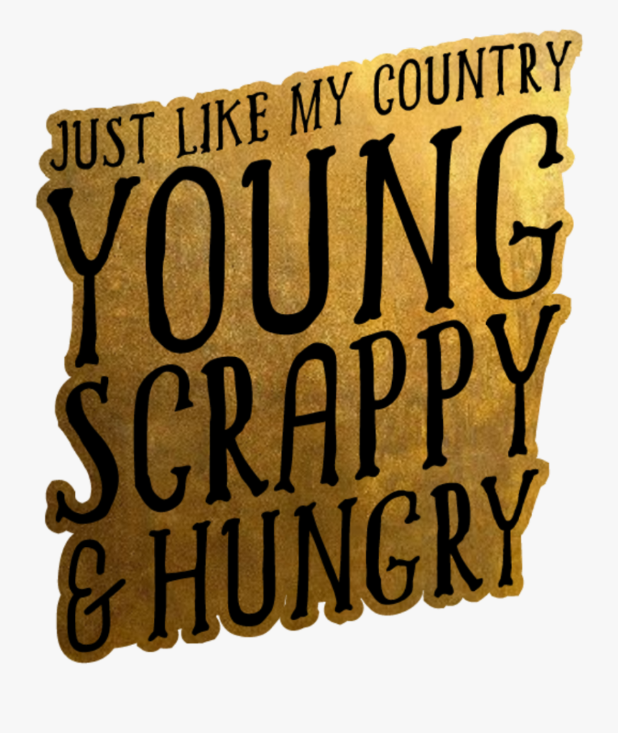 #hamilton #myshot #alexanderhamilton #lyrics #youngscrappyandhungry - Illustration, Transparent Clipart