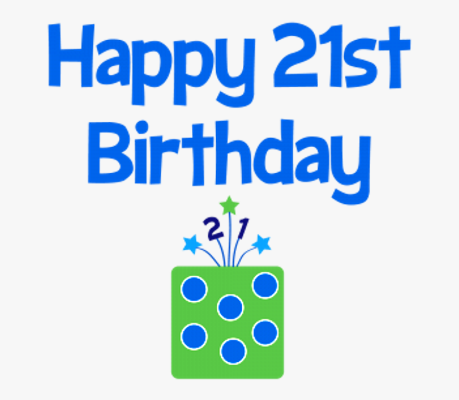 Happy Birthday - Nice Image - Happy 21st Birthday Man, Transparent Clipart