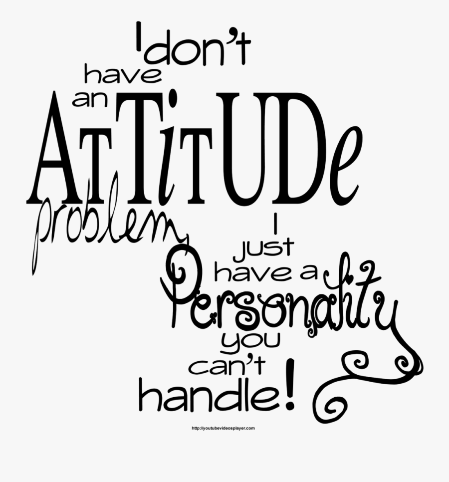 Funny Kids Quotes Youtubevideosplayer - Don T Have An Attitude Quotes, Transparent Clipart