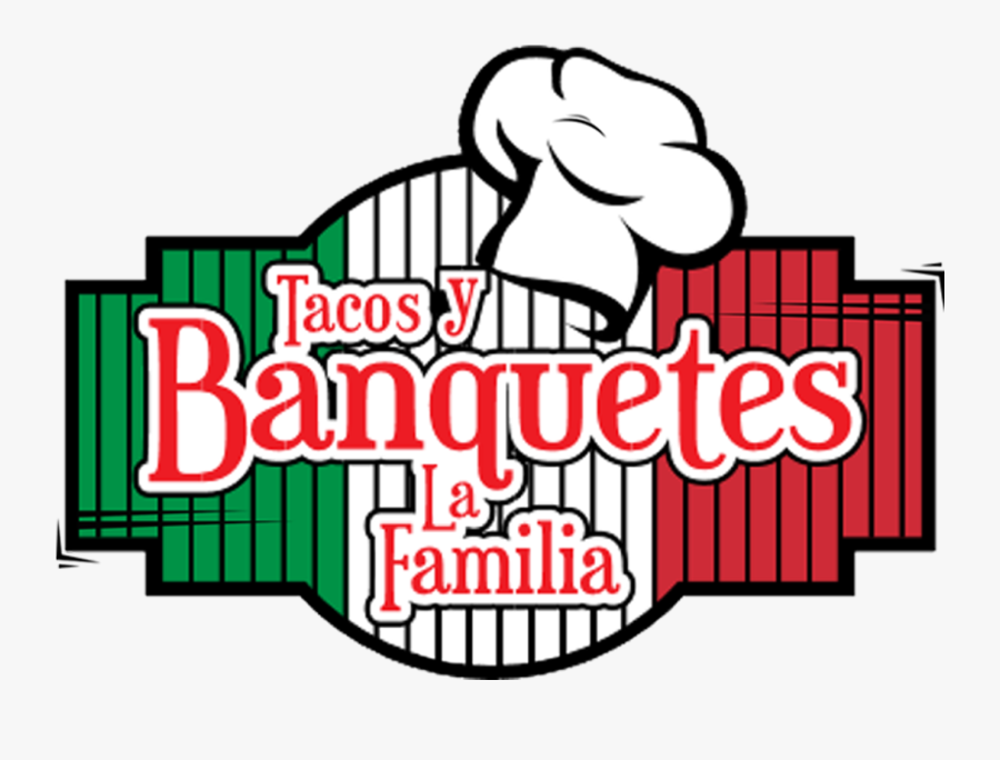 Tacosybanqueteslafamilia Logo 1 - Logo, Transparent Clipart