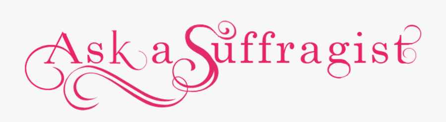 Ask A Suffragist - Calligraphy, Transparent Clipart