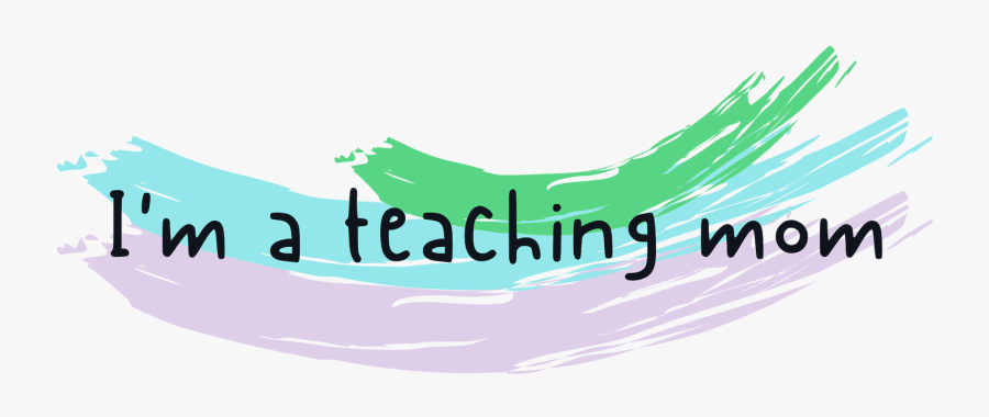 I"m A Teaching Mom - Graphic Design, Transparent Clipart