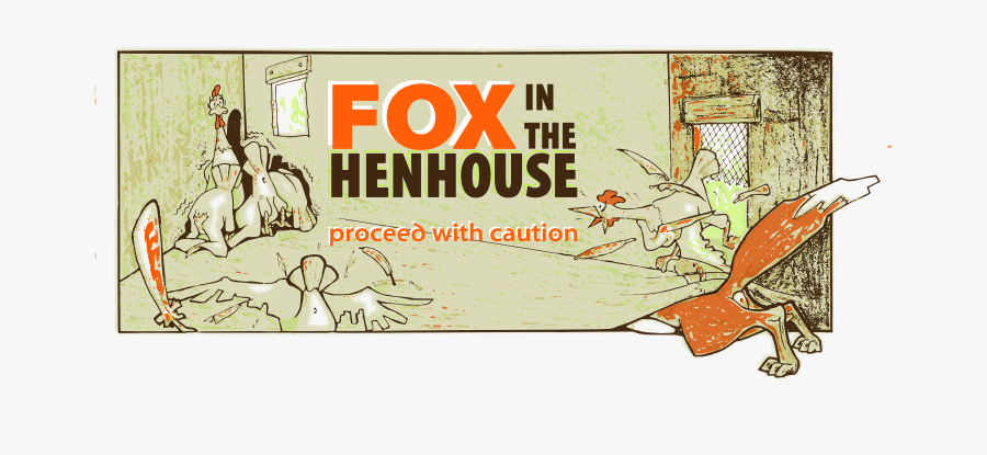Fox In The Henhouse - Cartoon Fox In The Hen House, Transparent Clipart