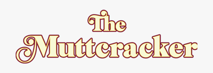 The Muttcracker - Calligraphy, Transparent Clipart