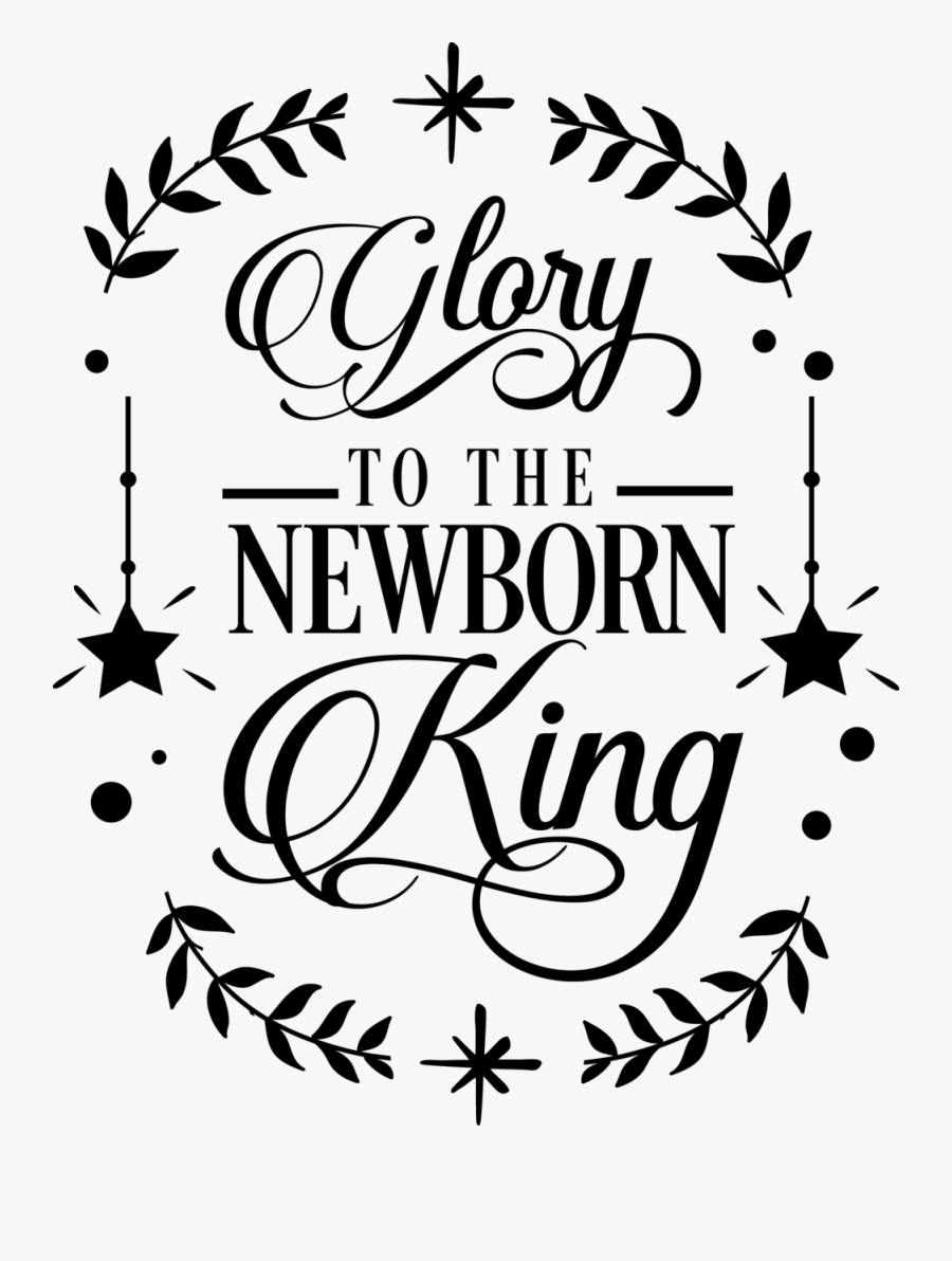 Glory To The Newborn King, Transparent Clipart