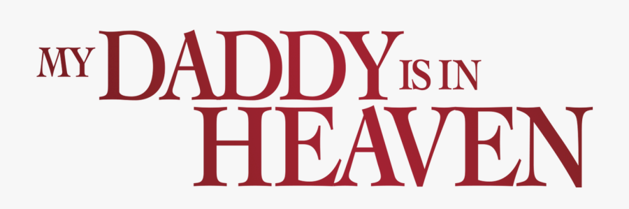 Daddy In Heaven, Transparent Clipart
