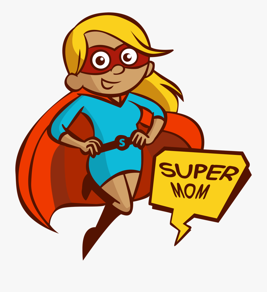 Avoid Supermom Syndrome And Just Be A Mom - Super Mom Clip Art, Transparent Clipart