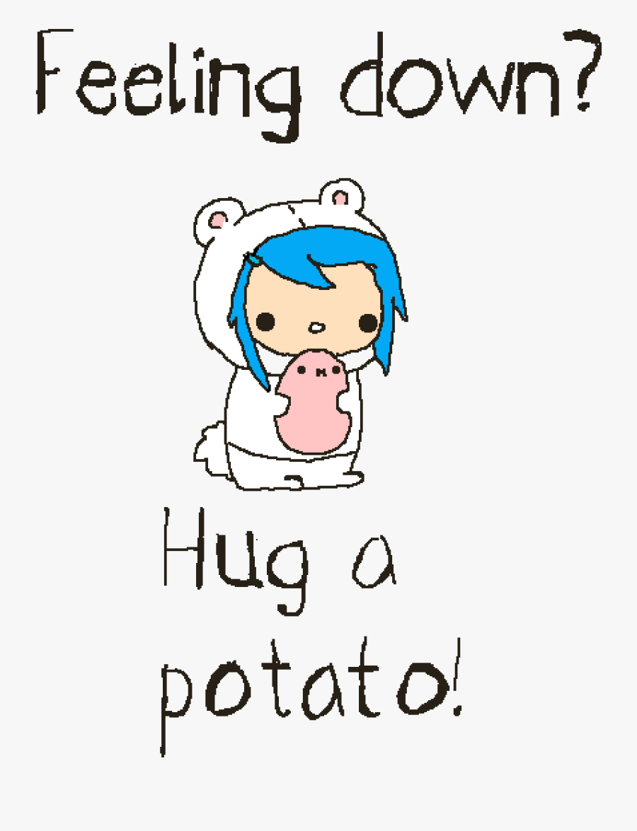 If Your Feeling Down Hug A Potato, Transparent Clipart