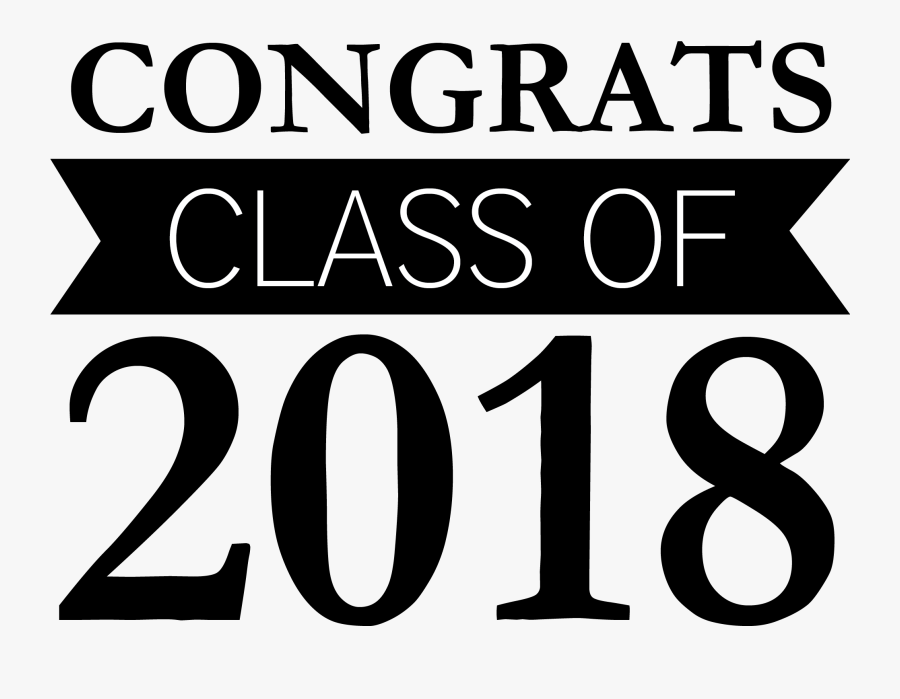 2018 Clipart Graduating Class - Congrats Class Of 2018, Transparent Clipart