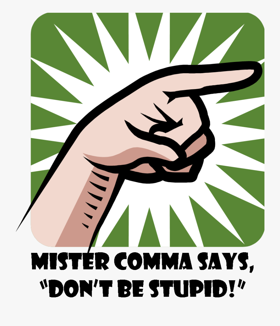 The Comma Common Grammar - Lay A Finger On Someone, Transparent Clipart