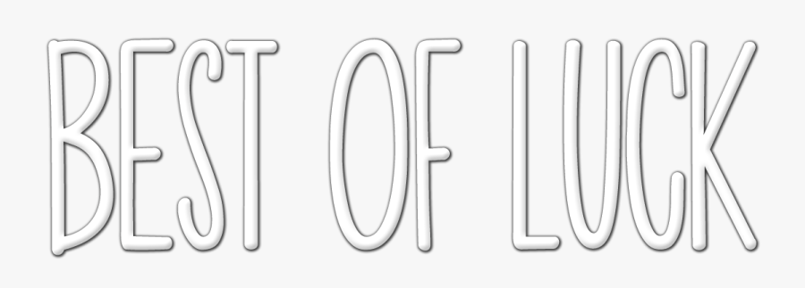 Good Clipart Good Luck - Good Luck On The Act, Transparent Clipart