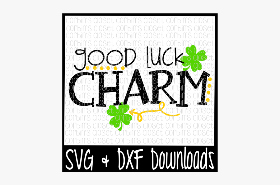 Free St Patrick"s Day Svg * Good Luck Charm * Luck - Graphic Design, Transparent Clipart