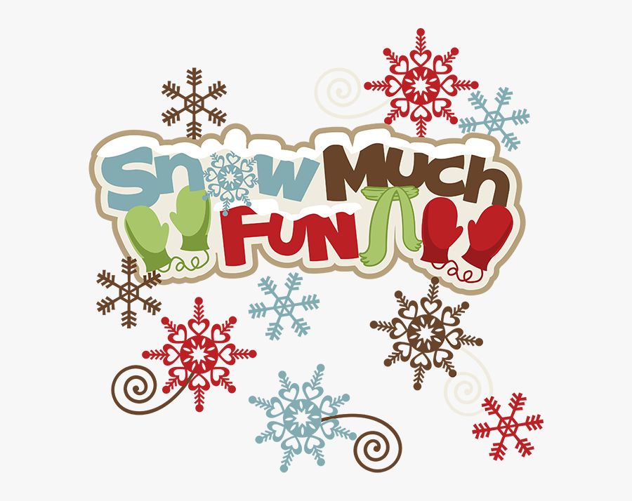 Snowflakes Clipart Fun - Snow Much Fun Transparent, Transparent Clipart