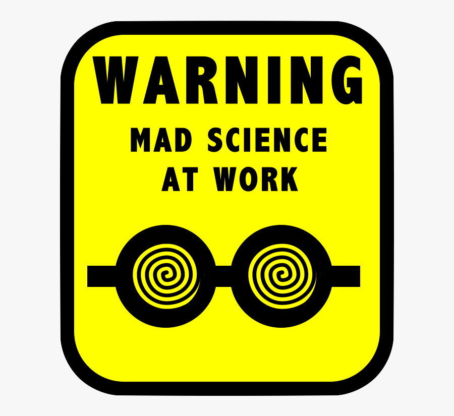 Mad Science Clipart For Kids - Scientists At Work Sign, Transparent Clipart