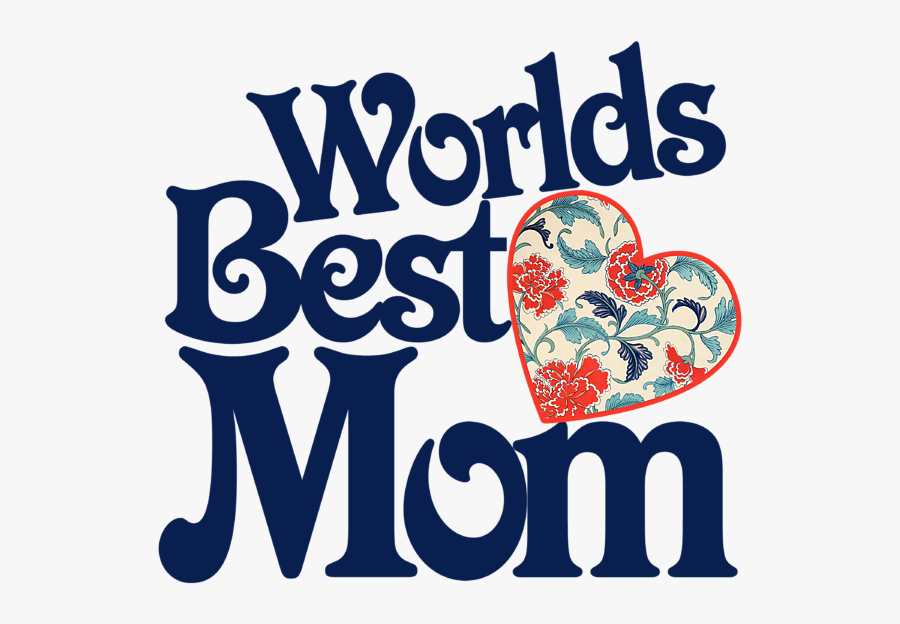 Download Worlds Best Mom Png Clipart World Mother Clip - World Best Mom Png, Transparent Clipart