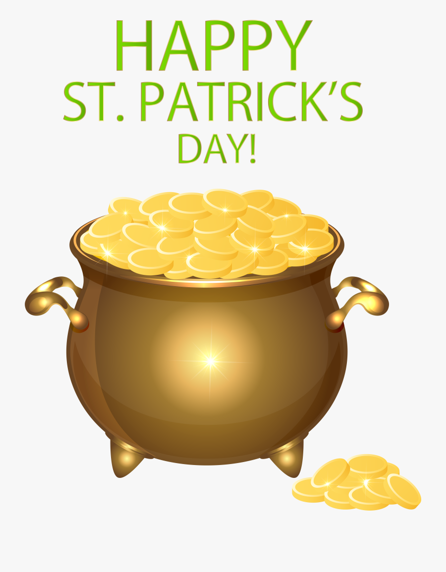 Happy Saint Patrick"s Day Pot Of Gold Transparent Png, Transparent Clipart