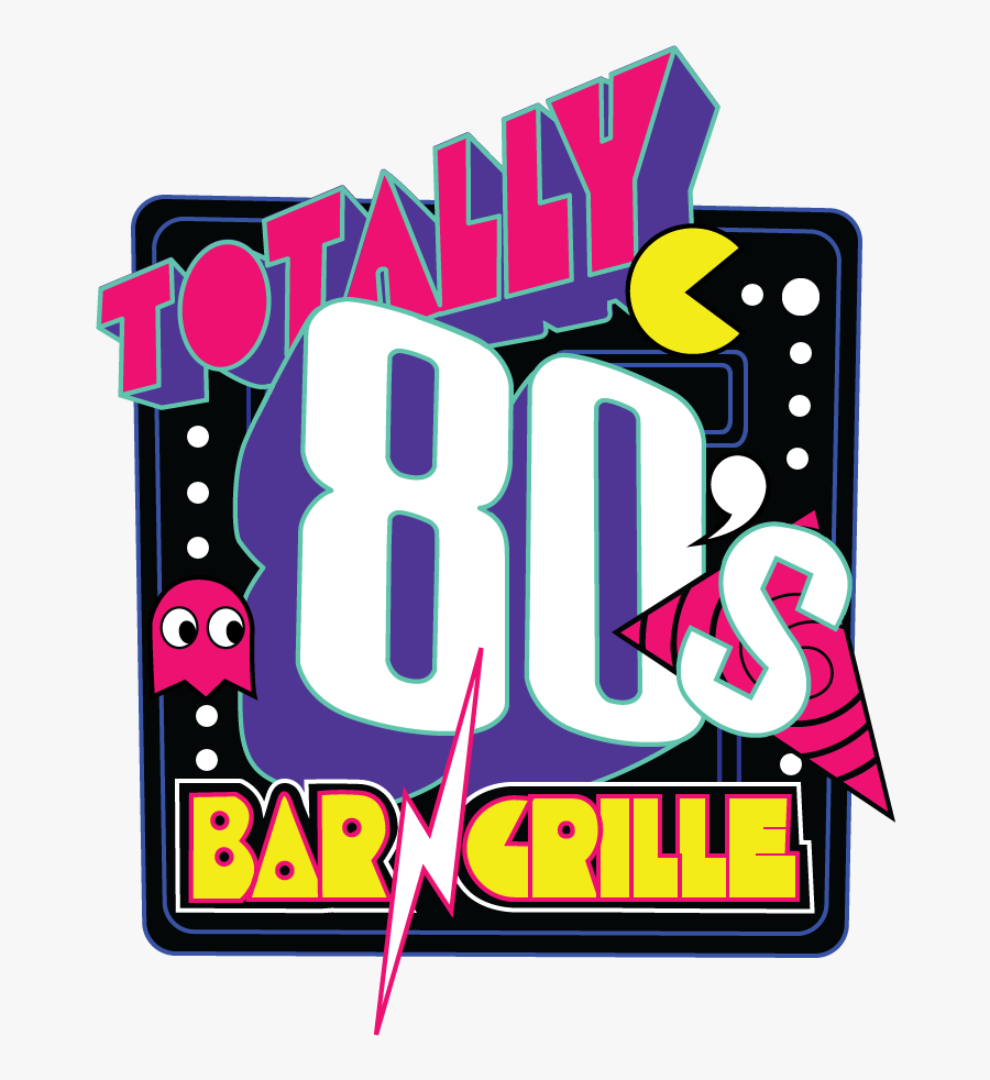 Transparent 80"s Clipart - Totally 80s Bar And Grill, Transparent Clipart