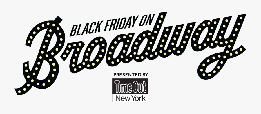 Black Friday On Broadway Png - New York Broadway Shows Black And White, Transparent Clipart