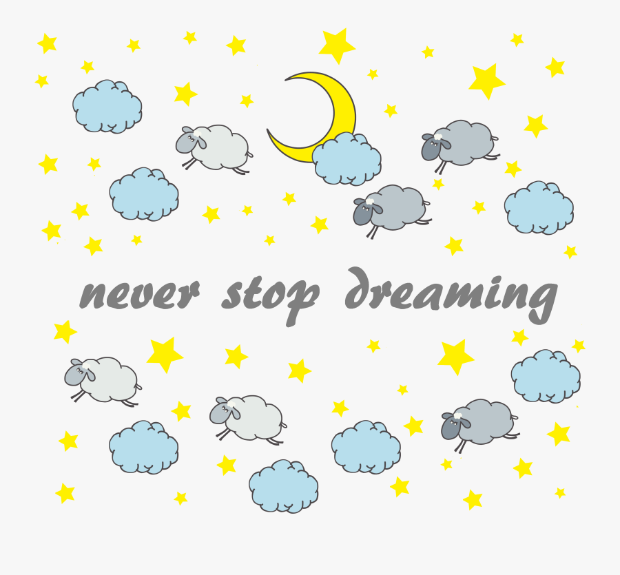 Never Stop Dreaming, Transparent Clipart