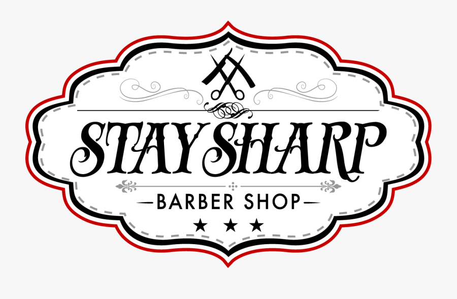 Transparent Barber Clippers Clipart - Stay Sharp Barber , Free