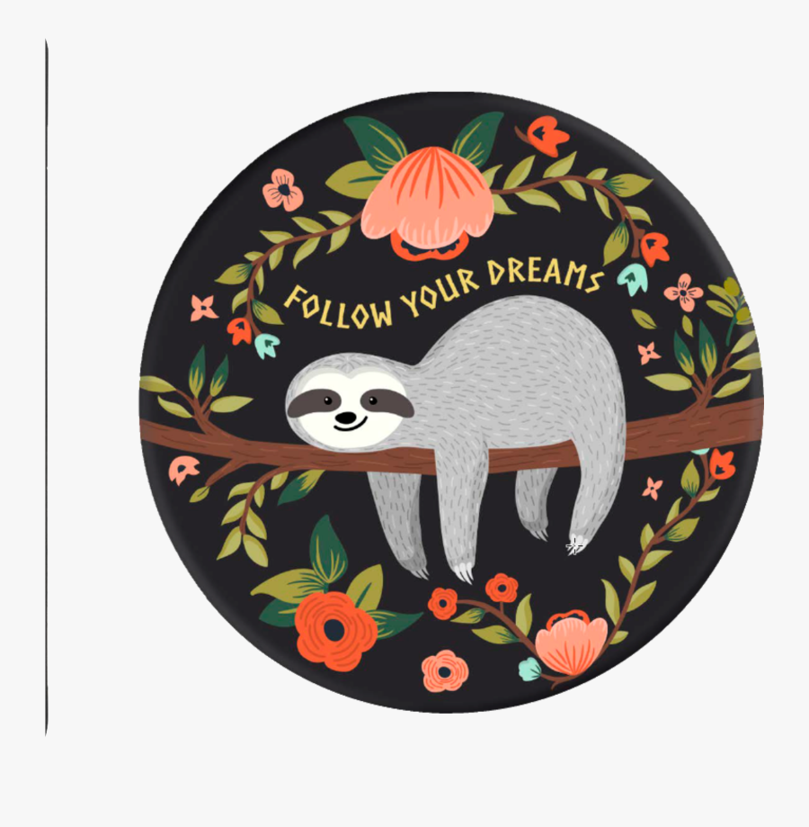 Follow Your Dreams Sloth Popsocket - Male Happy Belated Birthday, Transparent Clipart