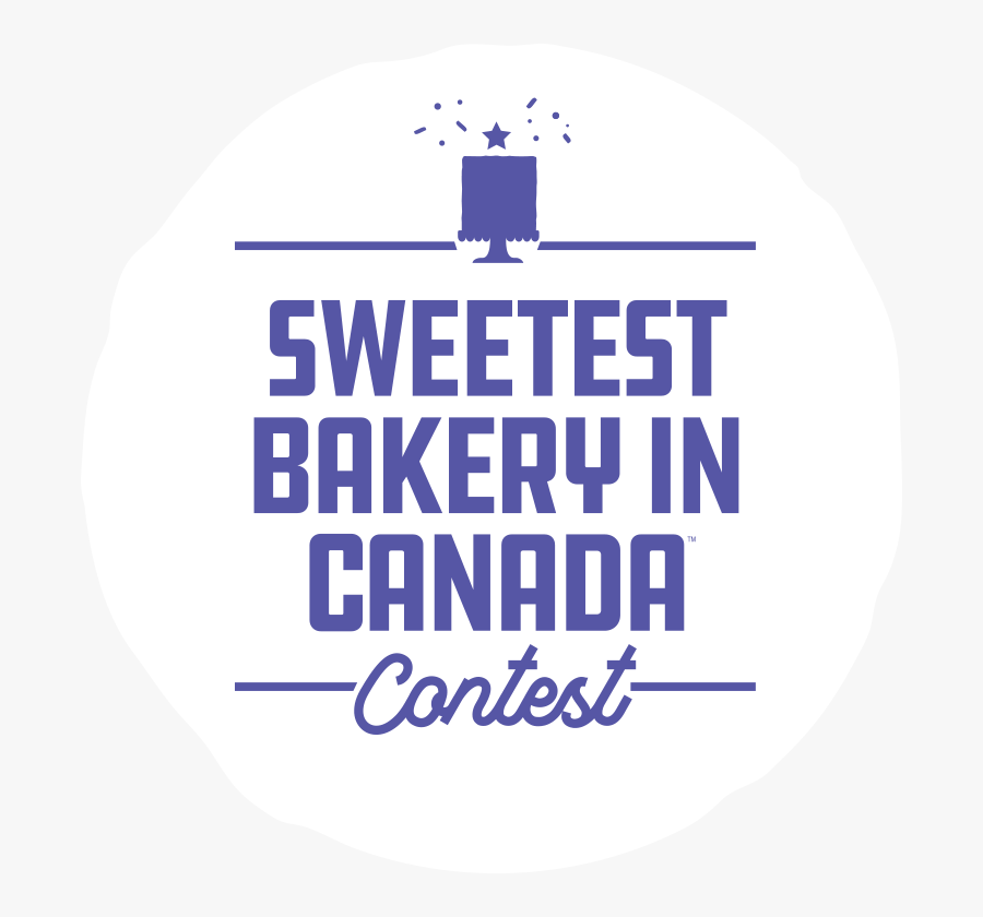 Sweetest Bakery In Canada™ Contest - Sweetest Bakery In Canada, Transparent Clipart