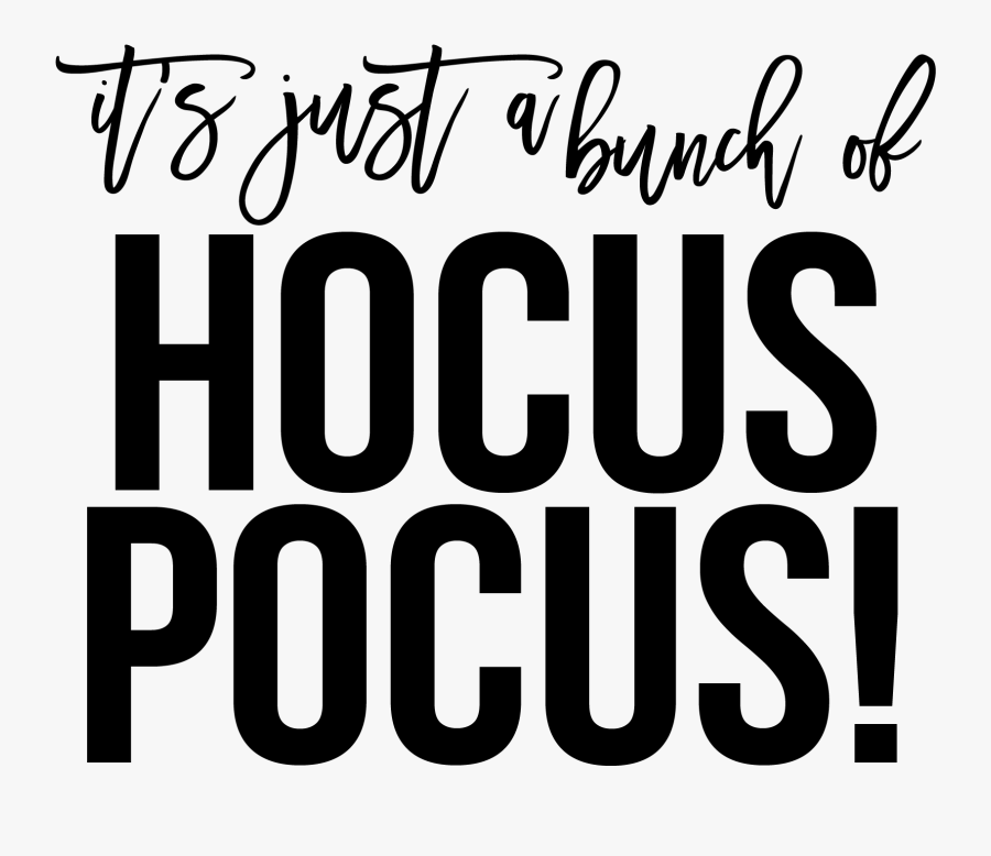 Clip Art Halloween Cut File The - It's Just A Bunch Of Hocus Pocus Svg Free, Transparent Clipart