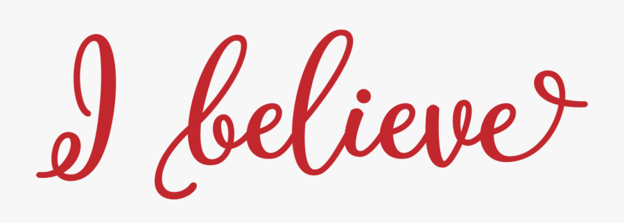 I Believe Svg - Calligraphy, Transparent Clipart