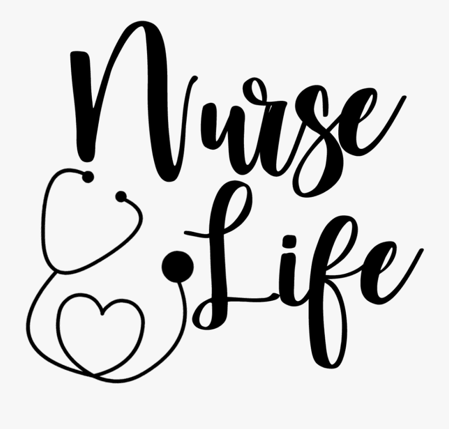 Nurse Life Svg, Transparent Clipart