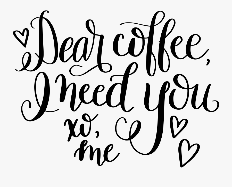 Dear Coffee Hand Lettered Free Svg Cut File - Coffee Quotes Svg Free, Transparent Clipart