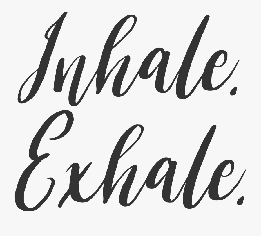 Clip Art Quotes With White Backgrounds - Inhale Exhale Quotes, Transparent Clipart