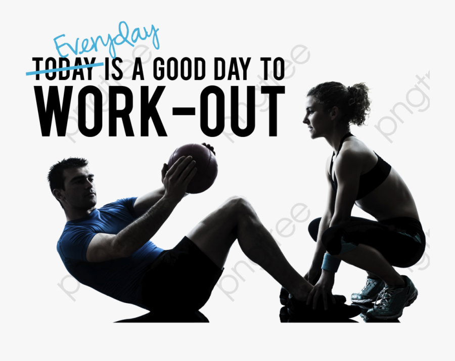 Overcome Laziness Workout - Today Is A Good Day To Workout, Transparent Clipart