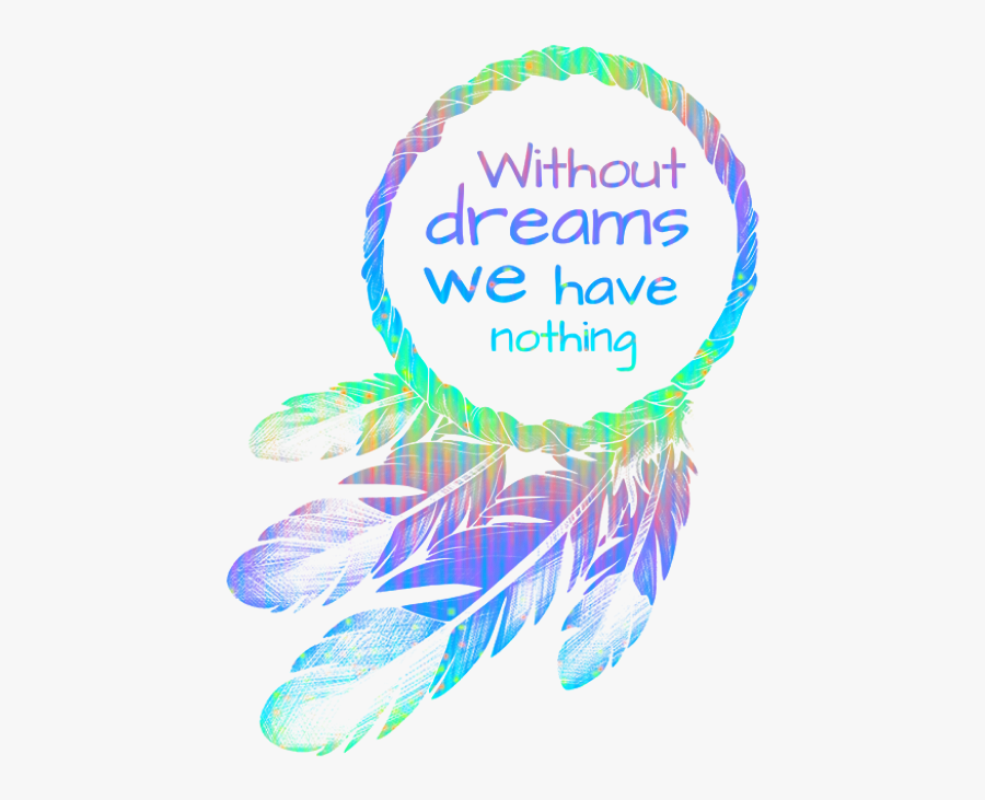 #dream - Without Dream We Have Nothing, Transparent Clipart