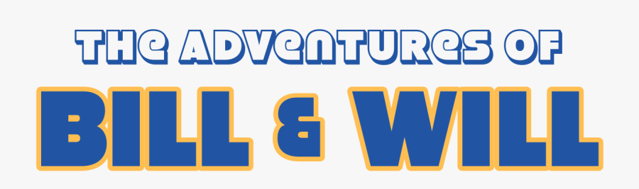 The Adventures Of Bill & Will, Transparent Clipart