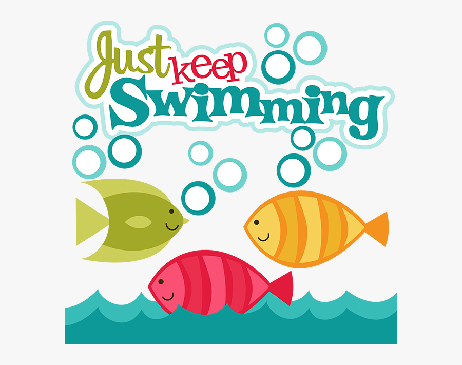 Just Keep Swimming Clipart, Transparent Clipart