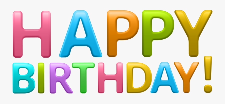 Colorful Happy Birthday Transparent Png Clip Art Imageu200b - Transparent Background Birthday Clipart Transparent, Transparent Clipart