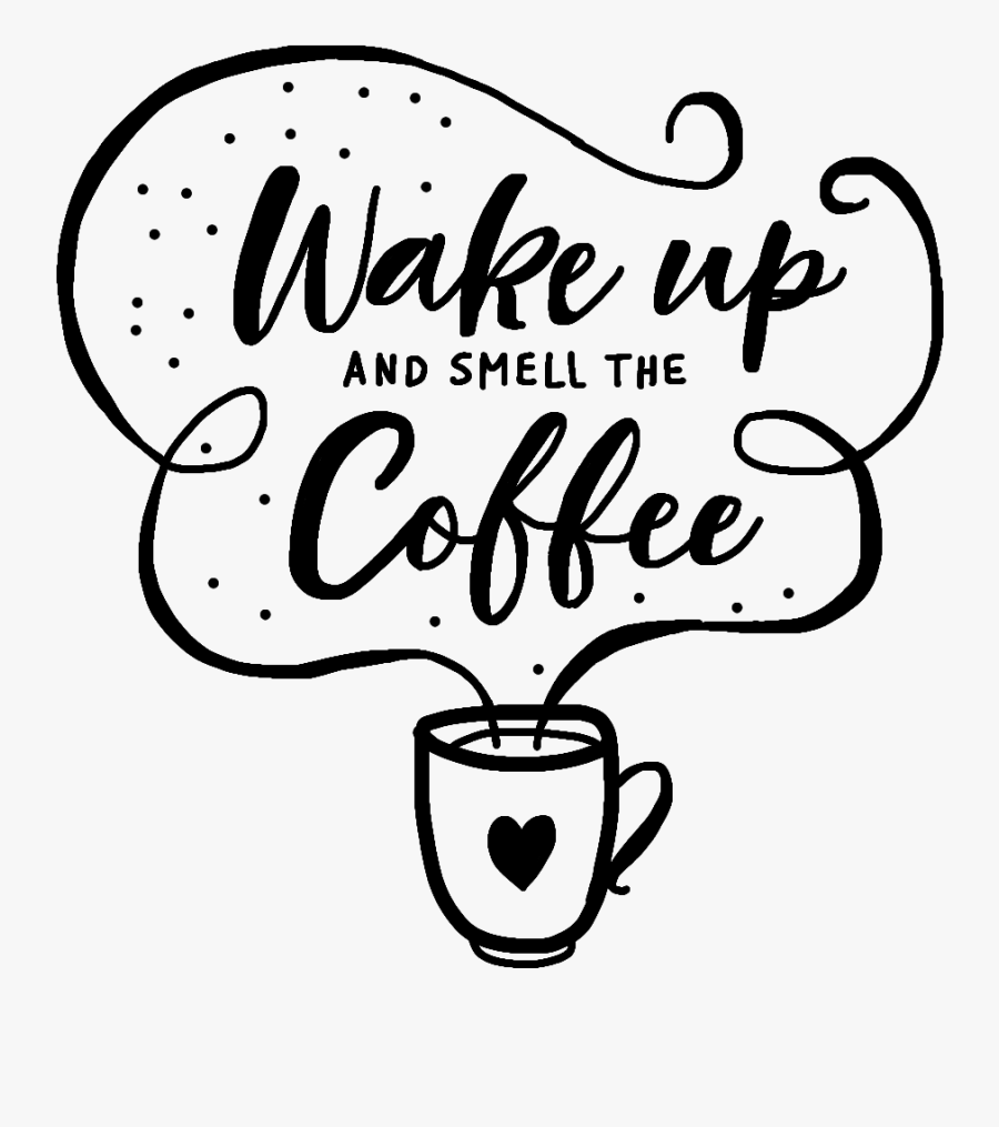 #wakeupandsmellthecoffee #coffee #wakeup #coffeecup, Transparent Clipart
