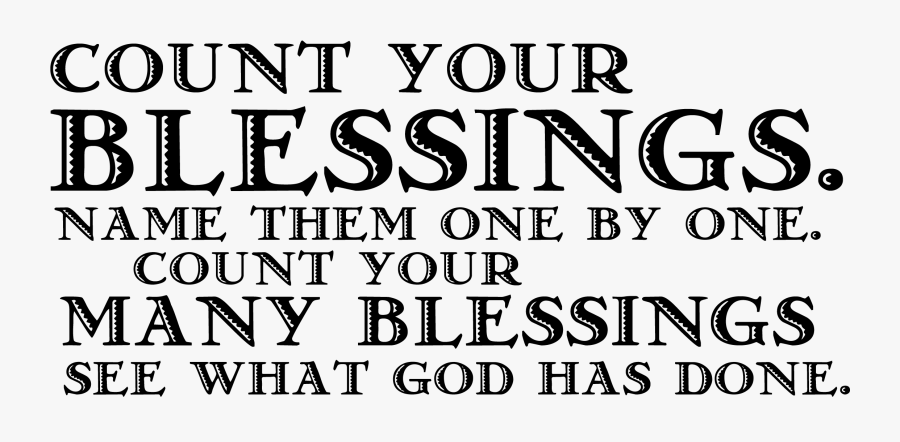 Quotes About Our Blessings And Verses On Quotestopics - Bible Verse About Life Black And White, Transparent Clipart