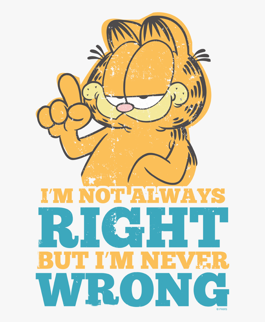 Garfield I Not Always Right But I Never Wrong, Transparent Clipart