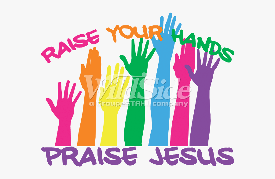 Raise Your Hands Praise Jesus - Praise Jesus, Transparent Clipart