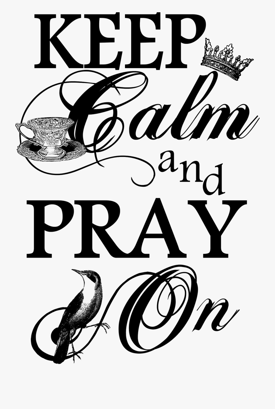 Transparent Keep Calm Crown Clipart Black And White - Keep Calm And Pray Png, Transparent Clipart