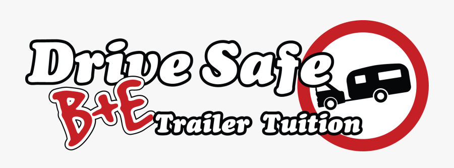 Drive Safe Driving School B E Trailer Towing Tuition, Transparent Clipart