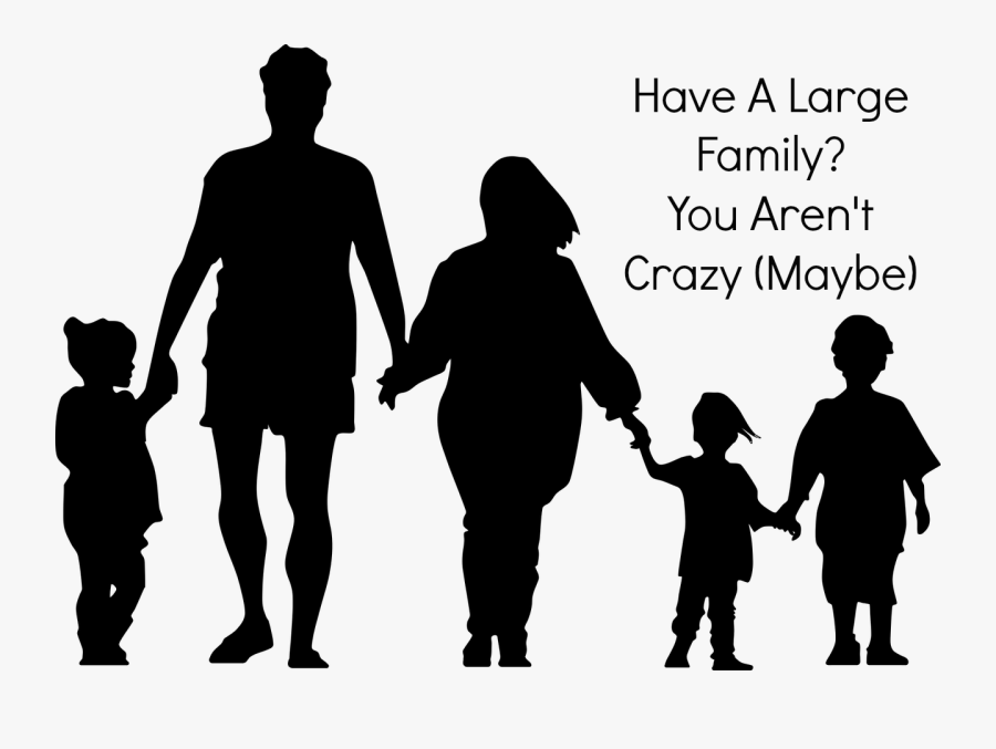 Your Arenu0027t Crazy - Silhouette Transparent Background Family Clipart, Transparent Clipart