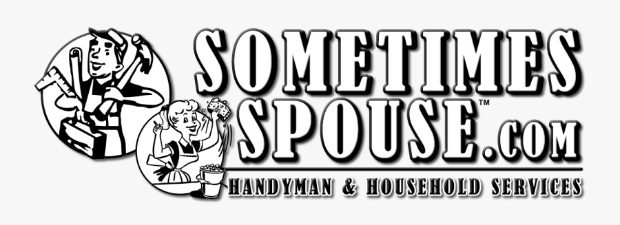 Handyman & House Cleaning Services, Waco, Texas - Sometimes Spouse, Transparent Clipart