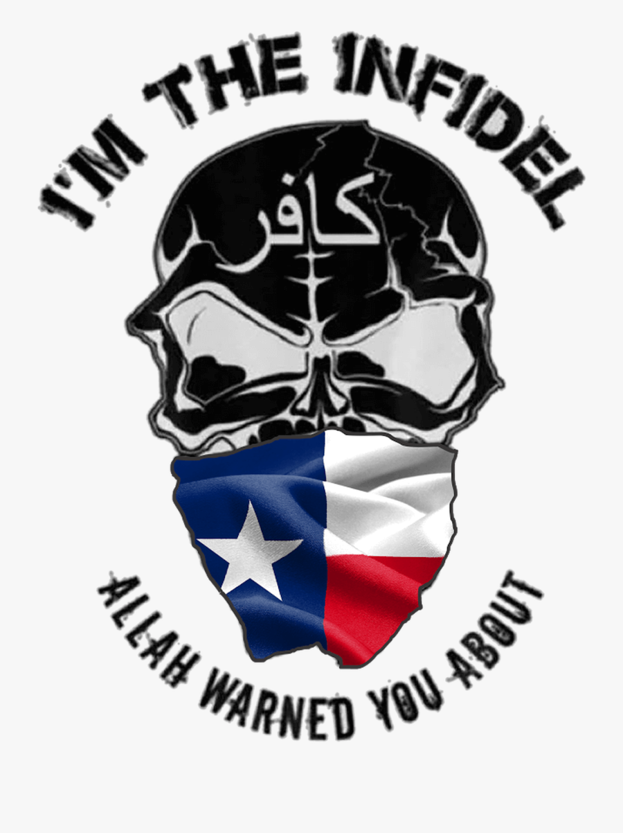 I"m The Infidel Allah Warned You About Texas Flag T-shirt - I M The Infidel Allah Warned You, Transparent Clipart