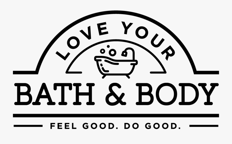 Love Your Bath And Body, Transparent Clipart