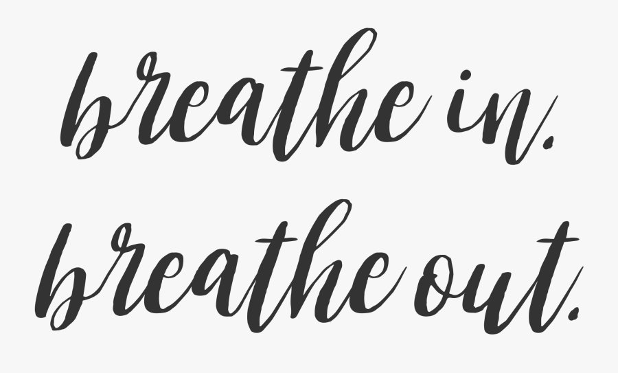 Clip Art Babe Quotes - Breathe In And Out Quotes, Transparent Clipart
