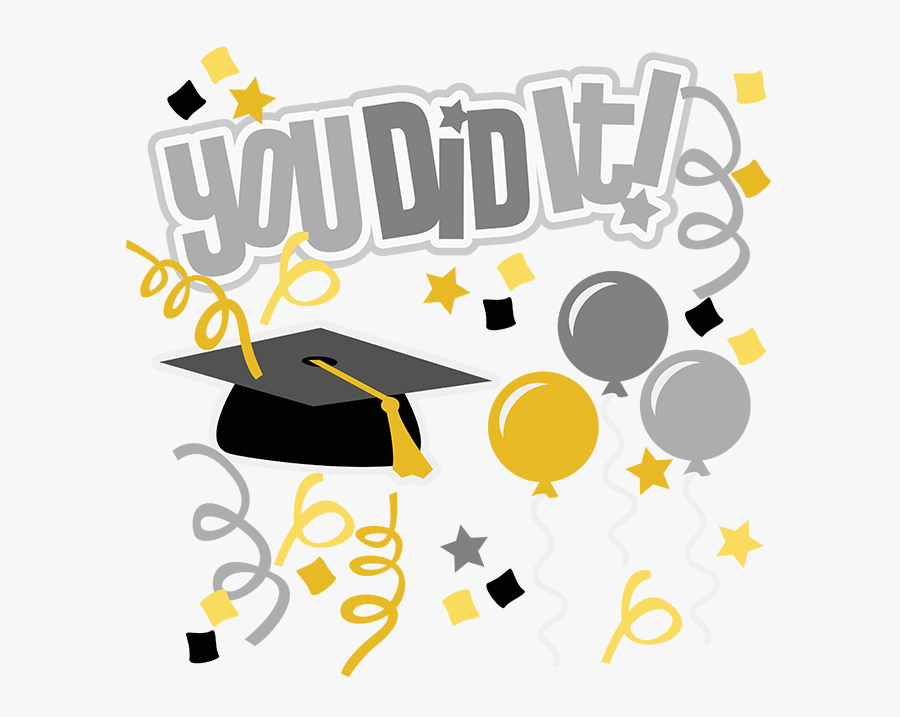 Clip Art For Graduation Cute Clipart - You Did It Graduation, Transparent Clipart